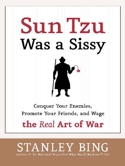 Title details for Sun Tzu Was a Sissy by Stanley Bing - Wait list